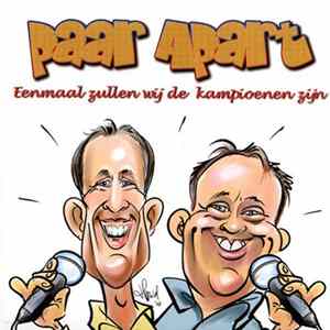 Paar Apart - Eenmaal Zullen Wij De Kampioenen Zijn FLAC album