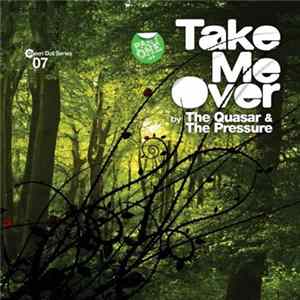 The Quasar & The Pressure - Take Me Over (Part 1) FLAC album