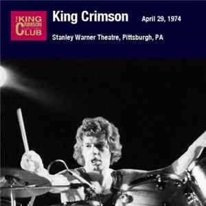 King Crimson - April 29, 1974 - Stanley Warner Theatre, Pittsburgh, PA FLAC album