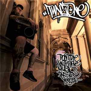 Tunz One - Don’t Die With The Music Inside FLAC album