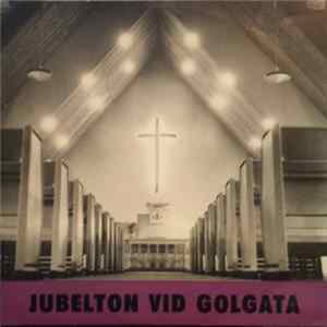 Various - Jubelton Vid Golgata FLAC album
