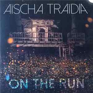 Aïscha Traïdia - On The Run FLAC album