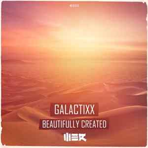Galactixx - Beautifully Created FLAC album