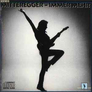 Herwig Mitteregger - Immer Mehr FLAC album