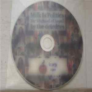 The Deirdres - Milk Is Politics FLAC album