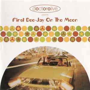 Doctorolive - First Dee-Jay On The Moon FLAC album