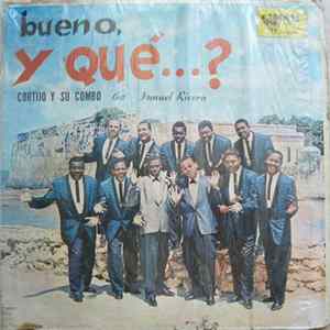 Cortijo Y Su Combo Con Ismael Rivera - Bueno, Y Que...? FLAC album