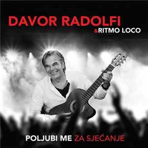 Davor Radolfi - Poljubi Me Za Sjećanje FLAC album