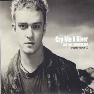 Justin Timberlake - Cry Me A River (Promo Remix CD) FLAC album