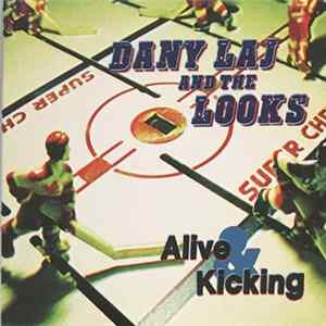 Dany Laj and the Looks - Alive & Kicking FLAC album
