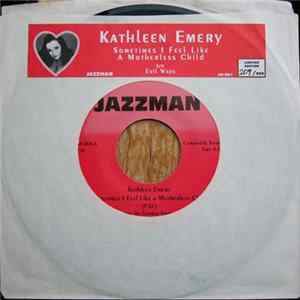 Kathleen Emery - Sometimes I Feel Like A Motherless Child / Evil Ways FLAC album