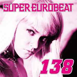 Various - Super Eurobeat Vol. 138 FLAC album