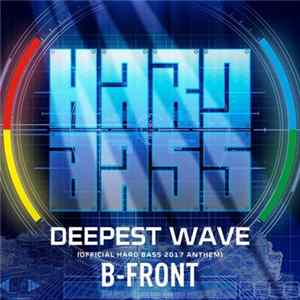 B-Front - Deepest Wave (Official Hard Bass 2017 Anthem) FLAC album