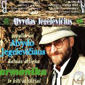 Alvydas Jegelevičius - Populiarias Alvydo Jegelevičiaus Dainas Atlieka Armonika Ir Kiti Atlikėjai (2) FLAC album