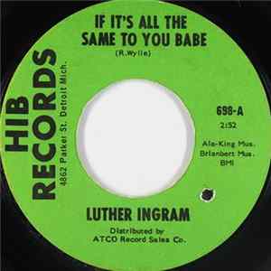 Luther Ingram / Luther Ingram Orchestra - If It's All The Same To You Babe / Exus Trek FLAC album