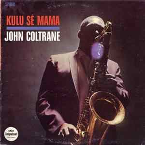 John Coltrane - Kulu Sé Mama FLAC album