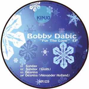 Bobby Dabic - For The Love EP FLAC album