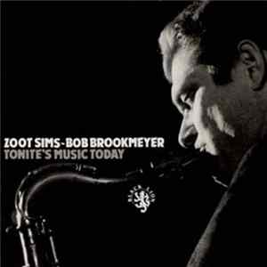 Zoot Sims - Bob Brookmeyer - Tonite's Music Today FLAC album
