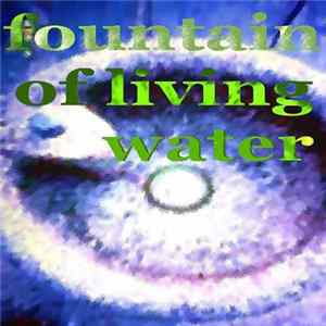 Fire In Water - Fountain Of Living Water FLAC album