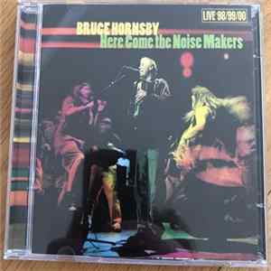 Bruce Hornsby - Here Come The Noise Makers FLAC album