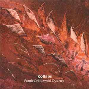 Frank Gratkowski Quartet - Kollaps FLAC album