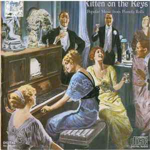 Pianola - Kitten On The Keys--Pianola Rolls Of Popular Favorites FLAC album