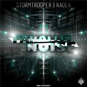 Stormtrooper & Kader - Parallel Noise EP FLAC album