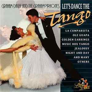 Graham Dalby & The Grahamophones - Let's Dance The Tango FLAC album
