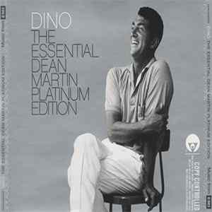 Dean Martin - Dino: The Essential Dean Martin Platinum Edition FLAC album