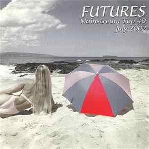 Various - Futures - Mainstream Top 40 - July 2002 FLAC album