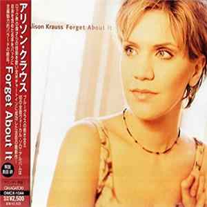 Alison Krauss - Forget About It FLAC album