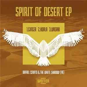 Rafael Cerato & The White Shadow - Spirit Of Desert EP FLAC album