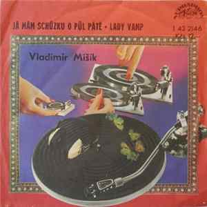 Vladimír Mišík, Etc… - Já Mám Schůzku O Půl Páté / Lady Vamp FLAC album