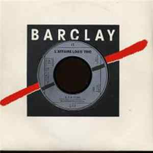 L'Affaire Louis Trio - Il Y A Ceux FLAC album