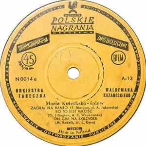 Orkiestra Taneczna Waldemara Kazaneckiego, Maria Koterbska - Zagraj na Banjo / Bo To Jest Miłość / On Gra Na Skrzydle / Wstydź się Wstydź / Moje Małe Miasteczko FLAC album