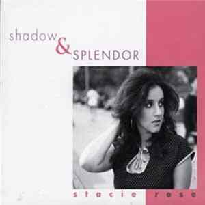 Stacie Rose - Shadow & Splendor FLAC album