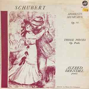 Schubert / Alfred Brendel - Moments Musicaux Op. 94 / Three Pieces Op. Posth. FLAC album