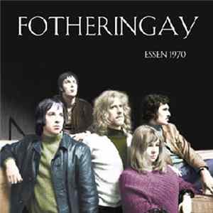 Fotheringay - Essen 1970 FLAC album