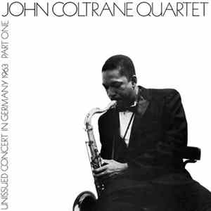 The John Coltrane Quartet - Unissued Concert In Germany 1963 Part One FLAC album