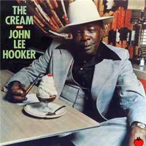 John Lee Hooker - The Cream FLAC album