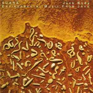 Jack Body - Suara: Environmental Music From Java FLAC album