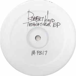 Robert Hood - Technatural EP FLAC album