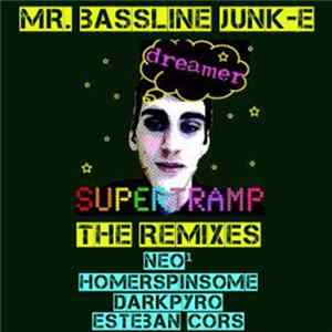 Mr. Bassline Junk-E - Dreamer (The Remixes) FLAC album