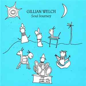 Gillian Welch - Soul Journey FLAC album