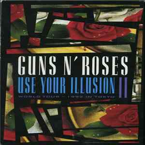 Guns N' Roses - Use Your Illusion II (World Tour - 1992 In Tokyo) FLAC album