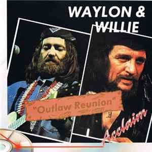 Waylon & Willie - Outlaw Reunion FLAC album