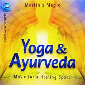Merlin's Magic - Yoga And Ayurveda FLAC album