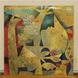 Bohuslav Martinů, Josef Hála - Etudes And Polkas/Borova Seven Czech Dances FLAC album