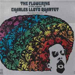 The Charles Lloyd Quartet - The Flowering FLAC album