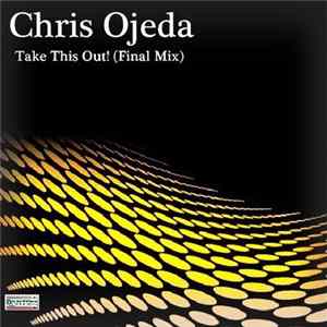 Chris Ojeda - Take This Out! FLAC album